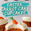A collage of three Easter carrot cake cupcakes with piped cream cheese frosting and edible carrot decorations. The bottom half highlights a close-up of a bitten cupcake on a white plate, showing the spiced cake texture. A bold, teal and orange text overlay states “Easter Carrot Cake Cupcakes.”