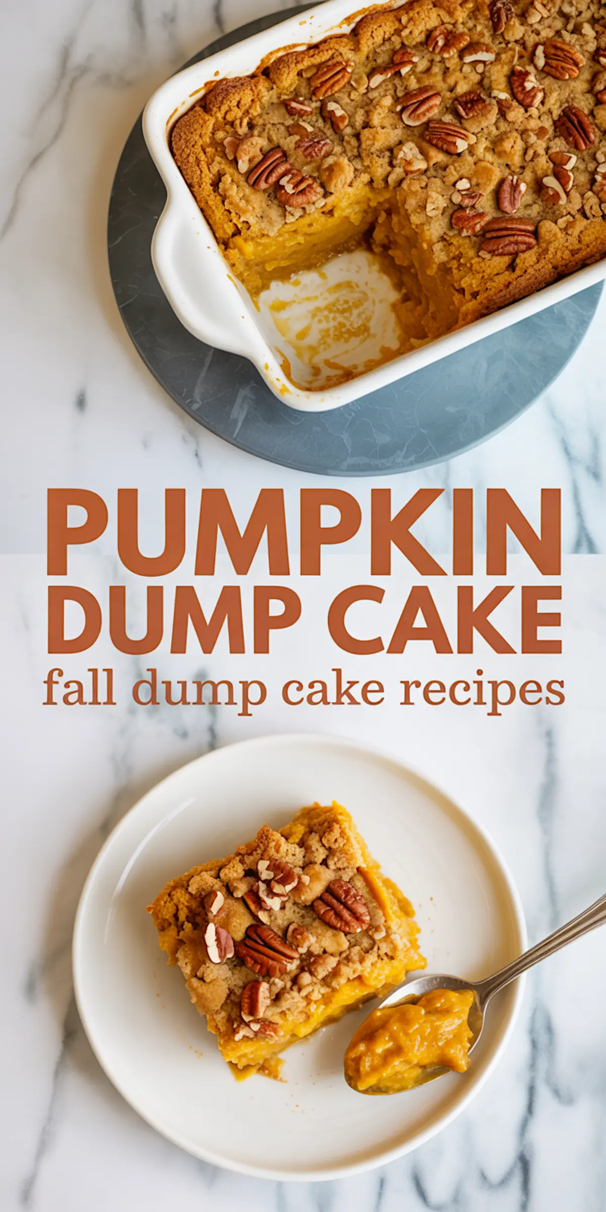 Collage shows pumpkin pie dump cake. Top image presents a white ceramic dish filled with pumpkin dump cake made from pumpkin cake mix, pecan-studded crisp topping, and a scooped corner revealing smooth, traditional pumpkin pie filling. Center banner reads “PUMPKIN DUMP CAKE – fall dump cake recipes.” Bottom image features a plated square of dump cake pumpkin with crunchy streusel and pecan halves beside a spoon of creamy pumpkin layer on marble. Easy dump cake recipe for autumn and Thanksgiving desserts.