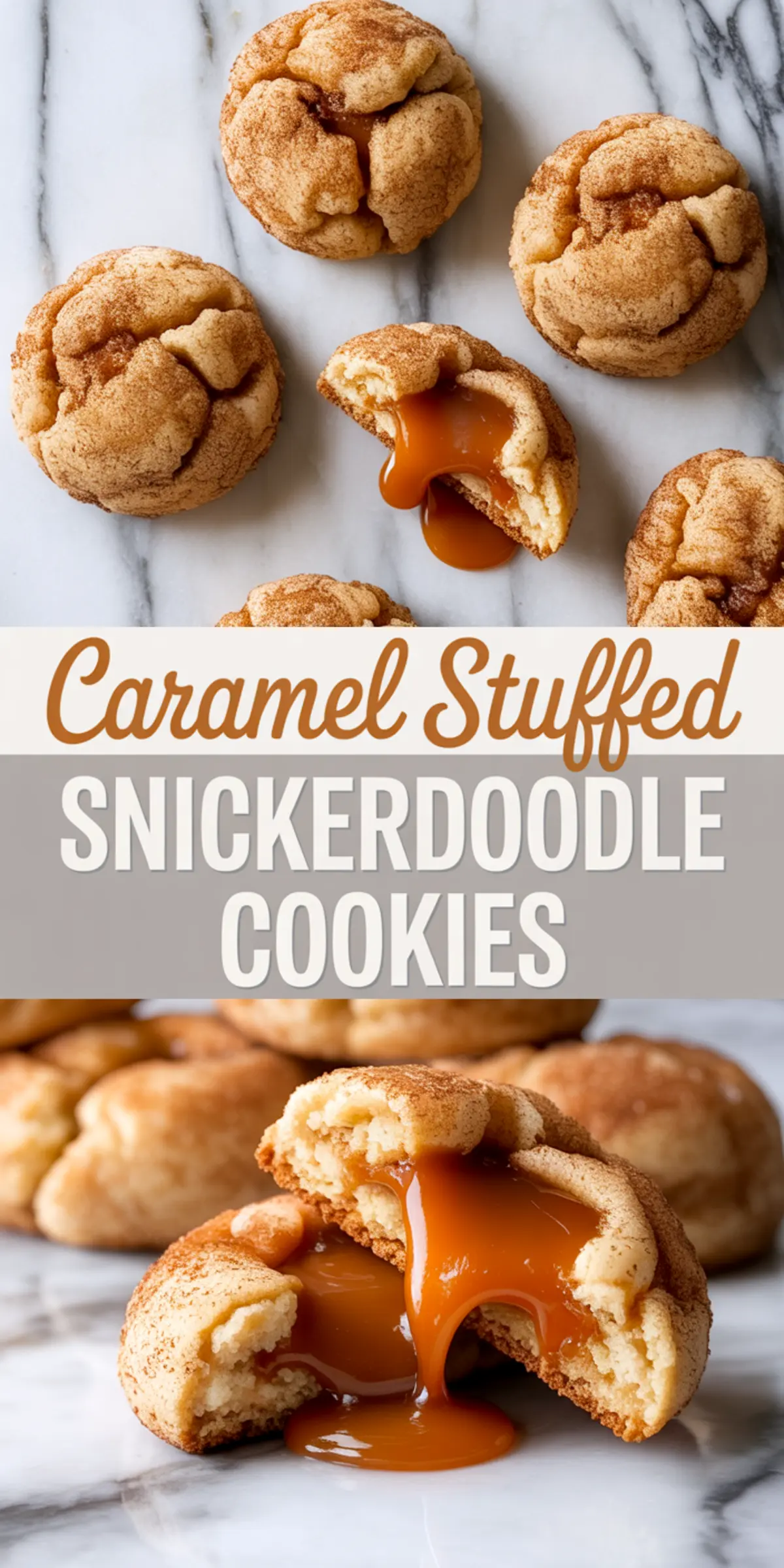 Caramel stuffed snickerdoodle cookies with golden cinnamon sugar coating, shown whole and halved with rich caramel filling oozing out, placed on a white marble surface.