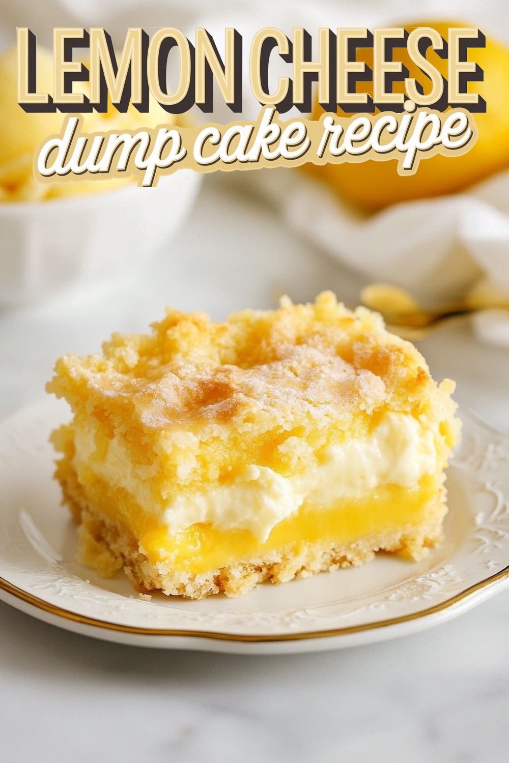 A close-up of a slice of lemon cheese dump cake on a plate, featuring a sugary crumble top and a rich lemon filling, with text overlay 'LEMON CHEESE dump cake recipe'.