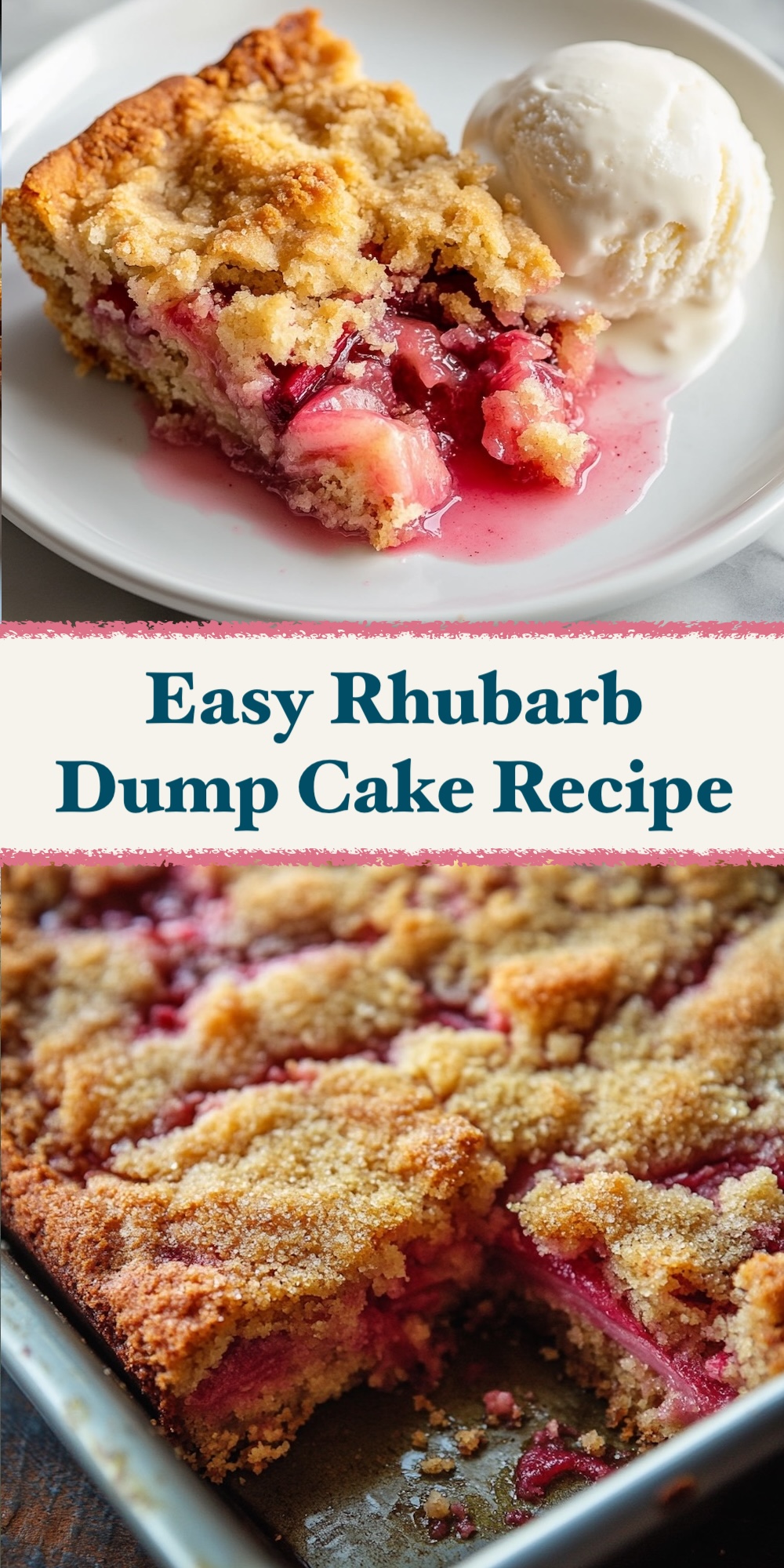A vertical image of a rhubarb dump cake in a serving dish, showing layers of crumble topping and rhubarb filling, with text overlay 'Easy Rhubarb Dump Cake Recipe'.