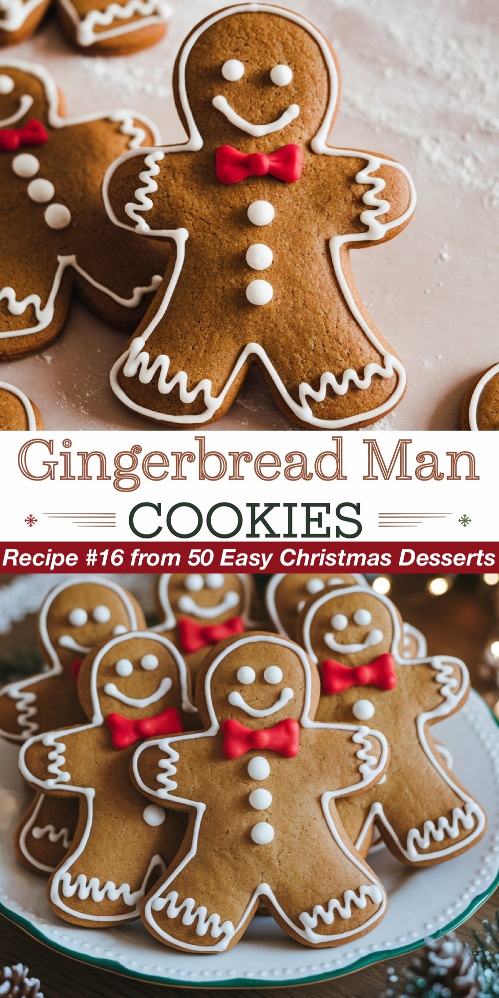 Recipe #16 from 50 Easy Christmas Desserts. These traditional Gingerbread Man Cookies are decorated with white icing and red fondant bow ties, giving them a festive holiday look. The top view showcases the classic gingerbread shape, while the bottom view displays a plate full of these cheerful cookies. A must-have for those searching for easy Christmas cookie recipes.
