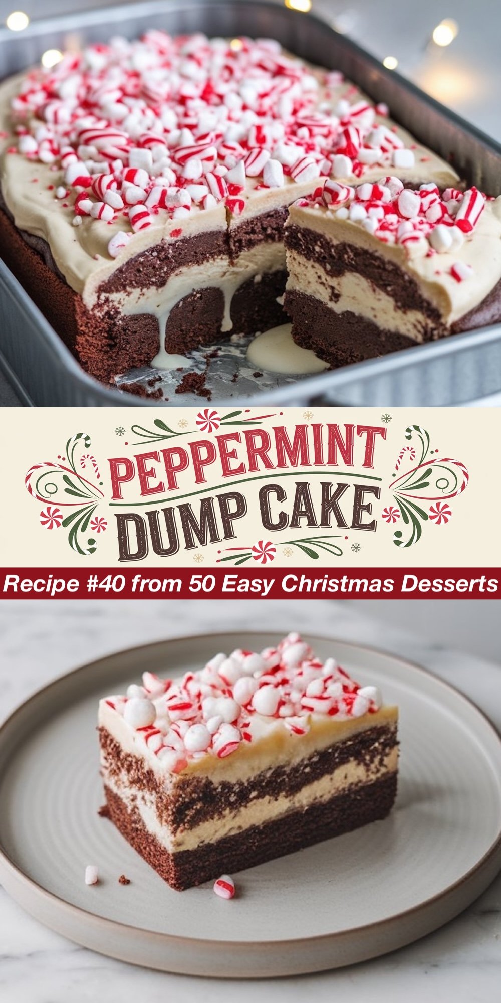 Recipe #40 from 50 Easy Christmas Desserts. A festive peppermint dump cake featuring layers of chocolate and vanilla cake topped with crushed peppermint candy. The top view highlights the bright, colorful peppermint pieces, while the bottom view shows a neatly cut slice, showcasing the layers. This easy Christmas dessert is a minty-fresh delight.