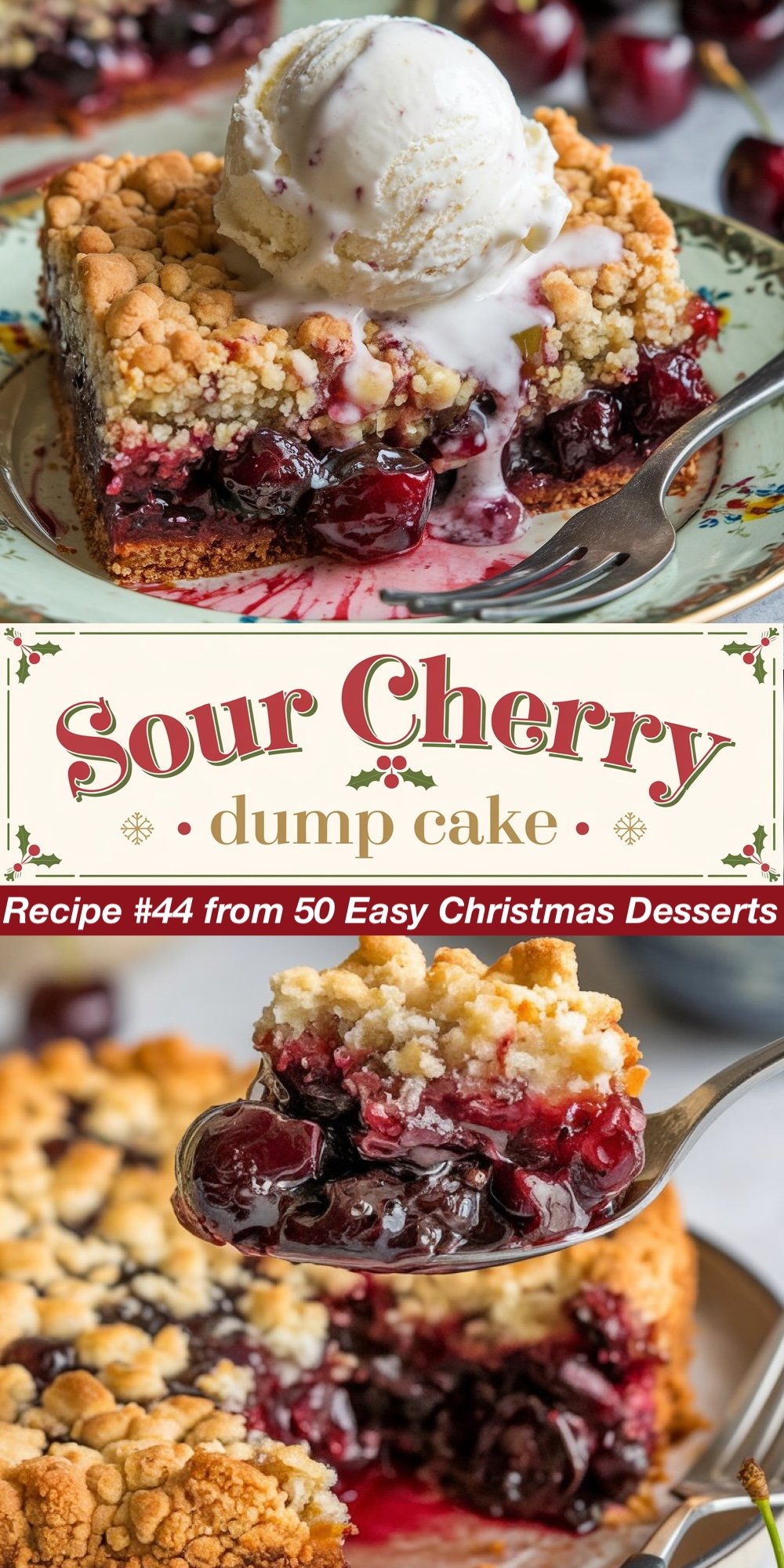 Recipe #44 from 50 Easy Christmas Desserts. A slice of sour cherry dump cake topped with golden, crumbly streusel and a melting scoop of vanilla ice cream. The cherries peek through the moist cake, creating a juicy, sweet-tart filling. This easy Christmas dessert is perfect for anyone looking for easy Christmas treats.