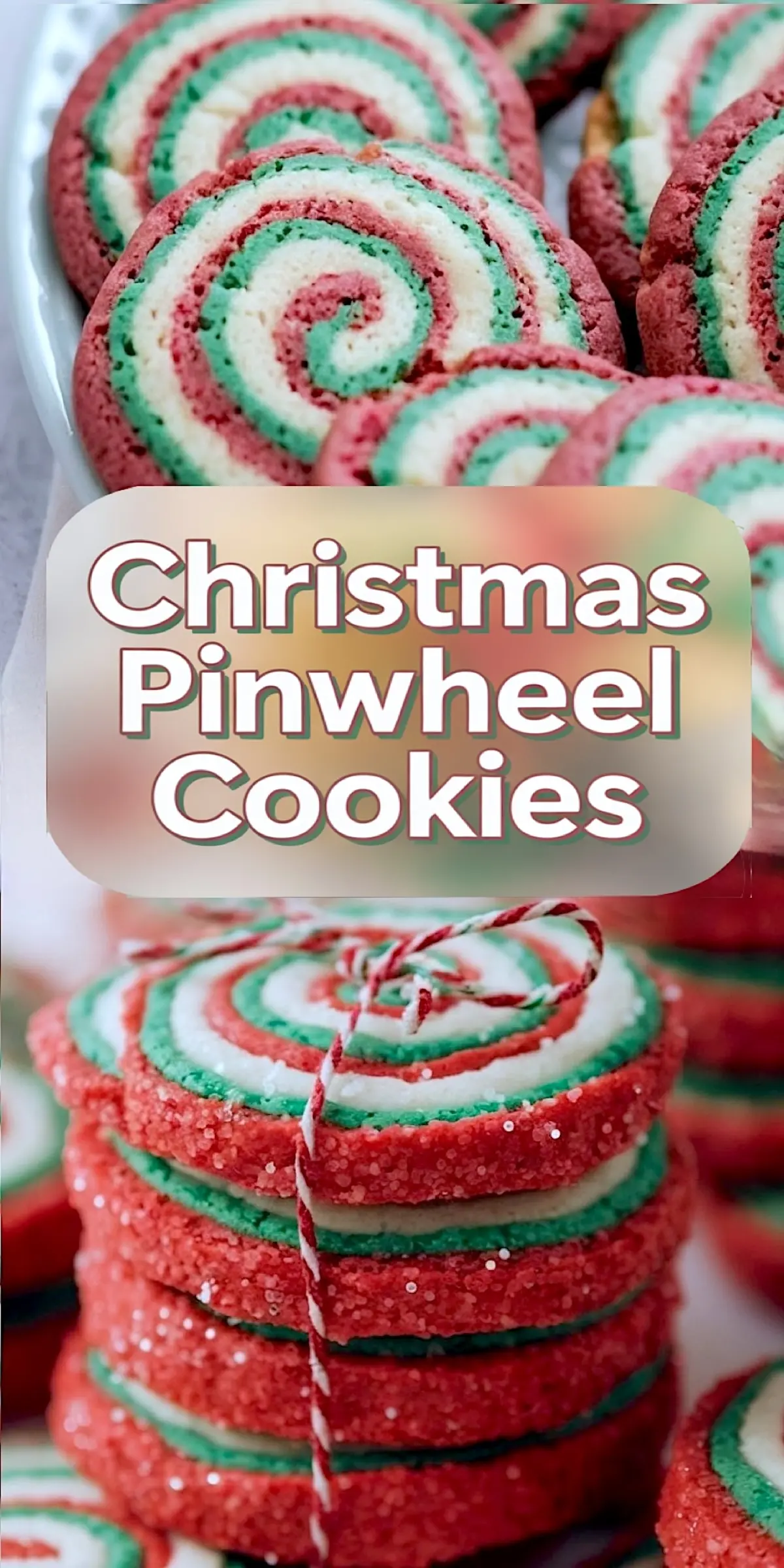 Collage image showing Christmas pinwheel cookies with red, green, and white swirls. The top half displays a close-up of baked cookies on a white platter, highlighting their vibrant spiral design. The bottom half features a stack of sugar-coated cookies tied with red and white baker’s twine, emphasizing their festive colors and glittery texture.