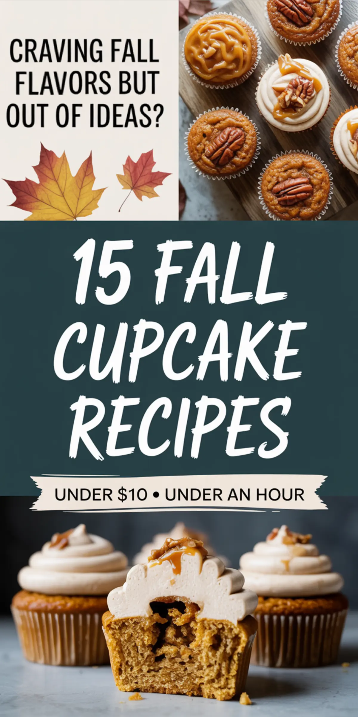 Collage highlights fall cupcake flavors: caramel-swirled and pecan-topped pumpkin cupcakes beside bold text “15 Fall Cupcake Recipes,” promoting quick fall baking recipes and budget-friendly fall dessert recipes.