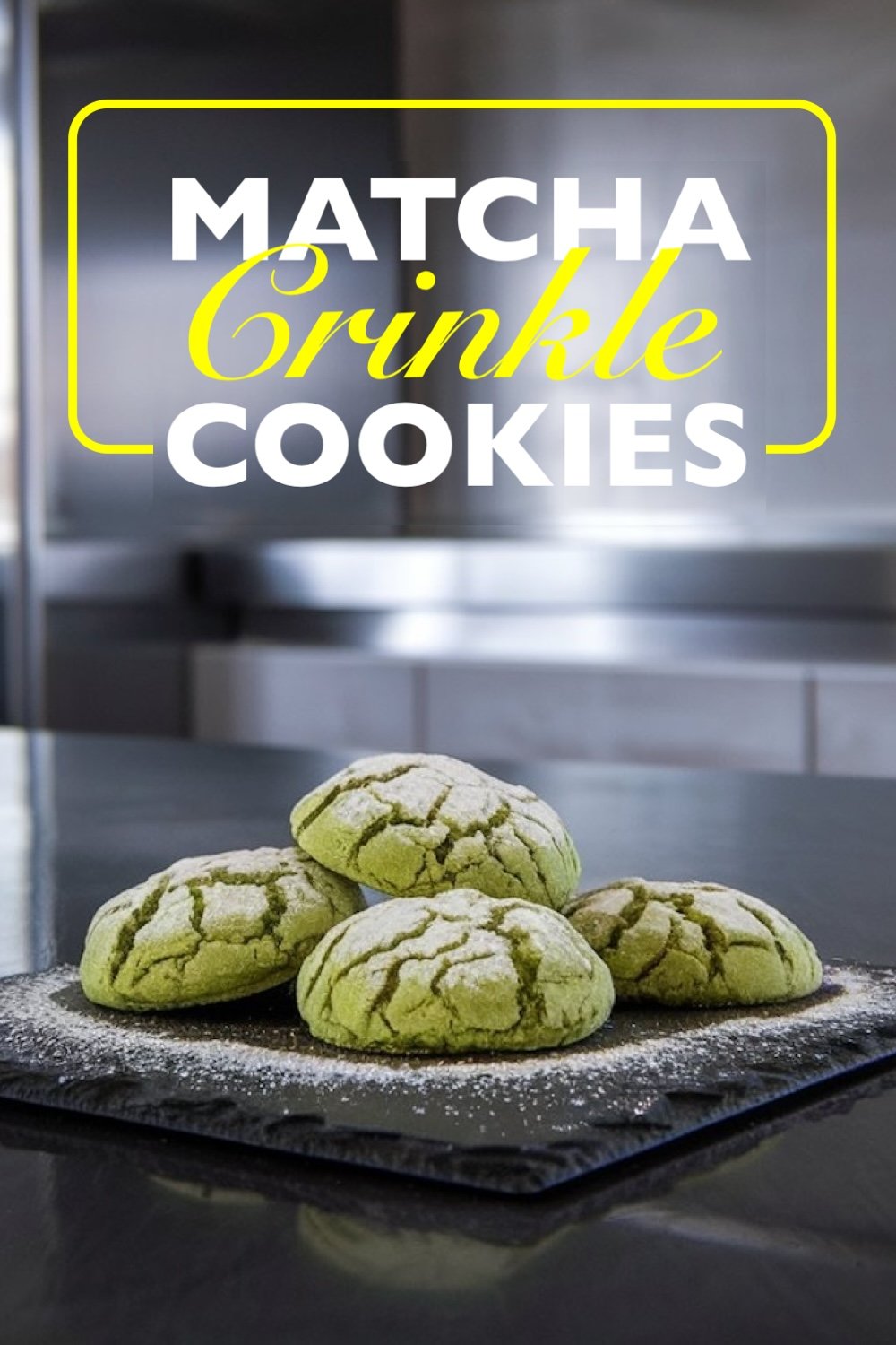 A stack of matcha crinkle cookies on a black kitchen counter, backlit with soft light, highlighting the textured green surfaces dusted with powdered sugar, under a bold yellow 'Matcha Crinkle Cookies' title.