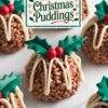 Rice Krispie Christmas Puddings topped with white chocolate drizzle and fondant holly decorations, ready to serve on a holiday table.