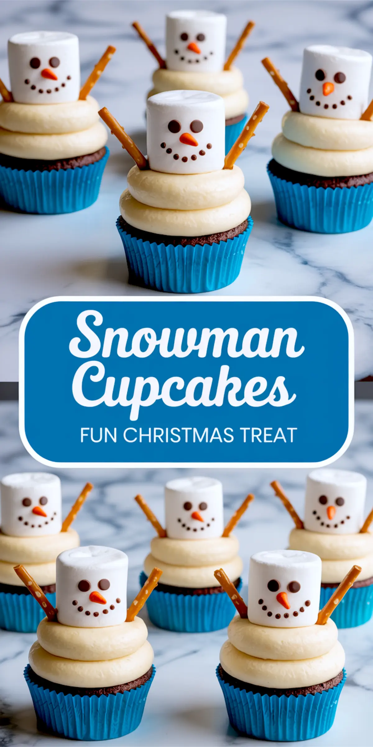Pinterest collage shows chocolate cupcakes crowned with swirled vanilla buttercream and marshmallow snowman faces with pretzel-stick arms, framed by bold text reading “Snowman Cupcakes – Fun Christmas Treat” on a marble background.
