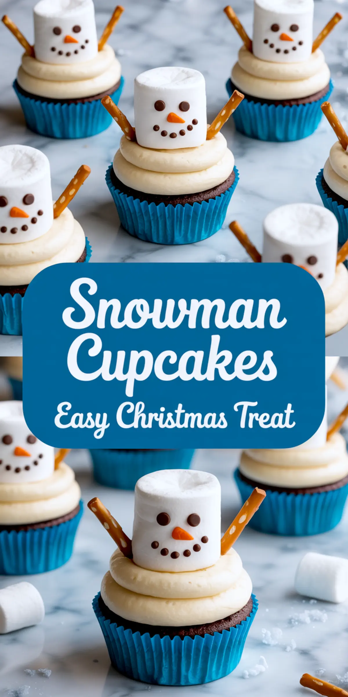 Vertical Pinterest graphic showcases whimsical snowman cupcakes—chocolate bases, creamy vanilla frosting, marshmallow heads, and pretzel arms—under the headline “Snowman Cupcakes – Easy Christmas Treat” on a cool marble surface.
