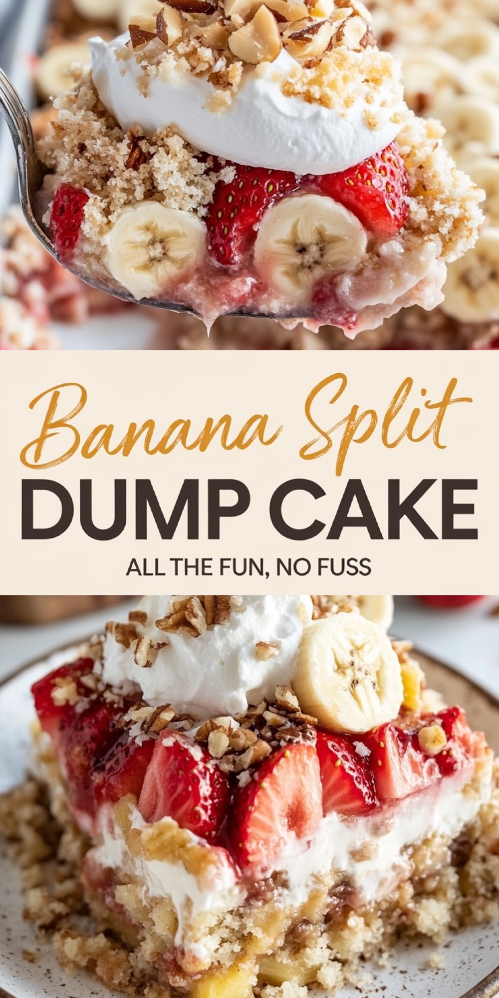 Detailed view of a slice of banana split dump cake, highlighting pineapple chunks, creamy filling, fresh strawberries, banana slices, whipped cream, and a sprinkle of chopped nuts. Text overlay reads "Banana Split Dump Cake – All the Fun, No Fuss."