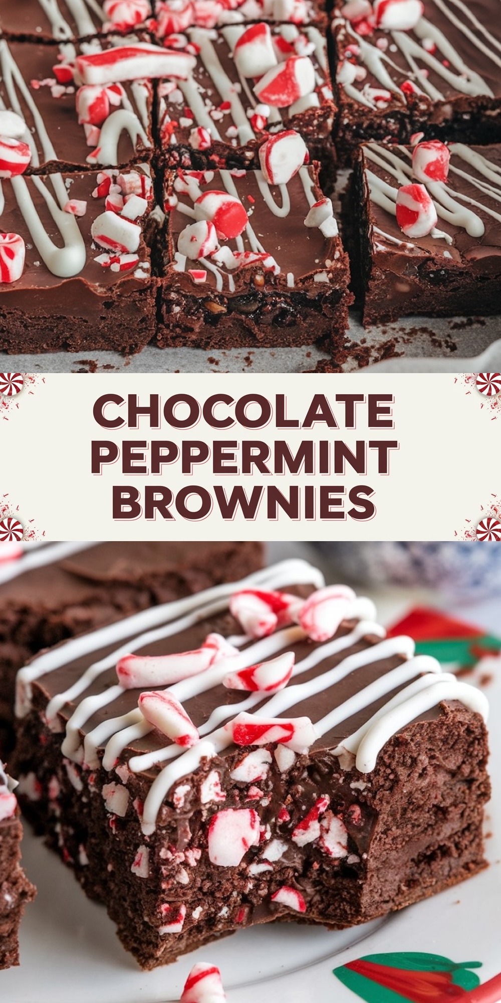 A holiday dessert collage featuring decadent chocolate peppermint brownies. Topped with crushed candy canes, white chocolate drizzle, and a glossy chocolate ganache, these brownies capture the essence of Christmas with rich chocolate and refreshing peppermint flavors. Perfect for holiday dessert spreads or edible gift inspiration.