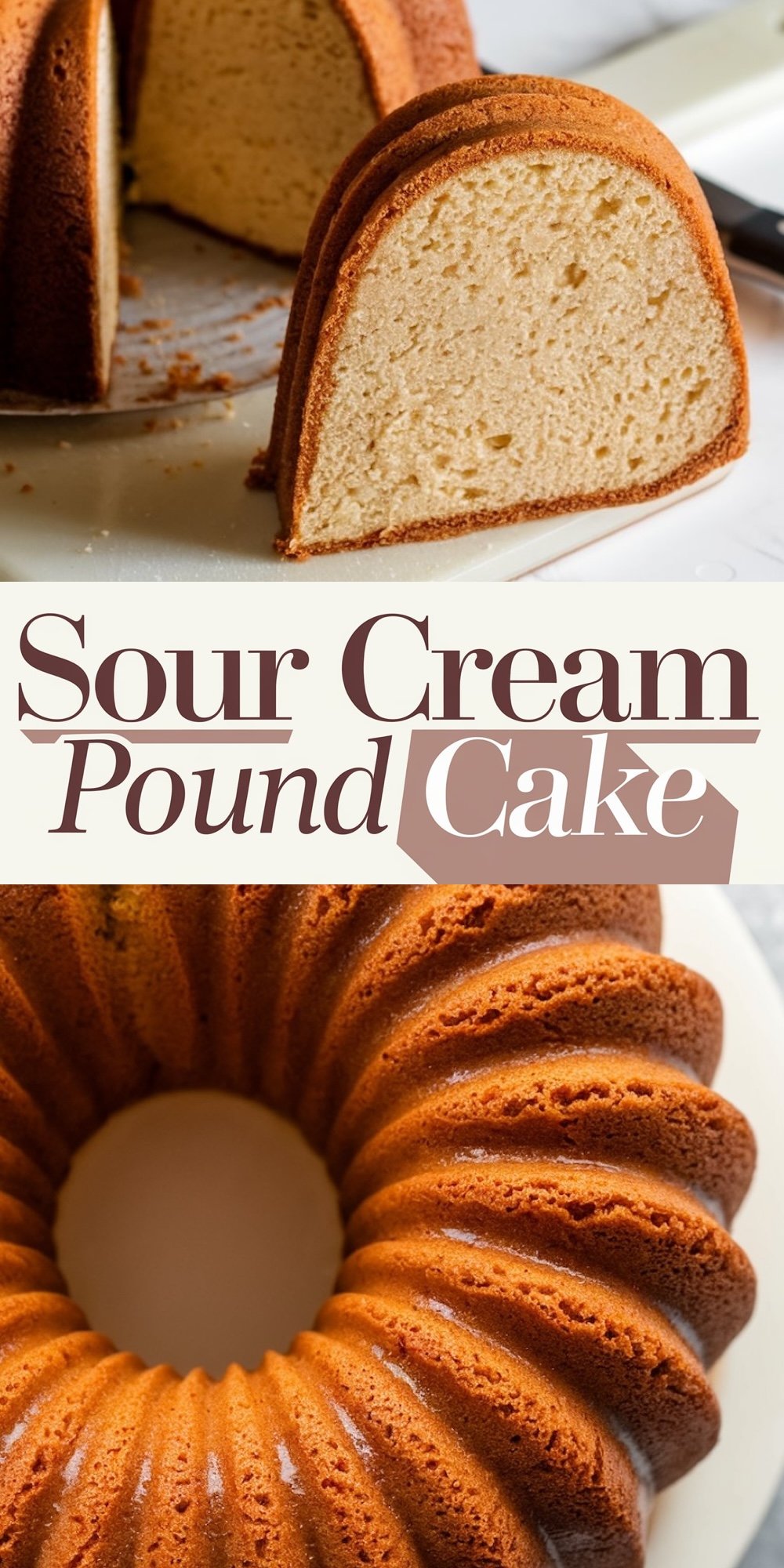 A rich and moist sour cream pound cake with a golden-brown crust displayed in a Bundt pan shape. One thick slice is cut, revealing the dense and tender crumb inside. The text overlay reads "Sour Cream Pound Cake" in elegant typography, emphasizing the cake's classic appeal.