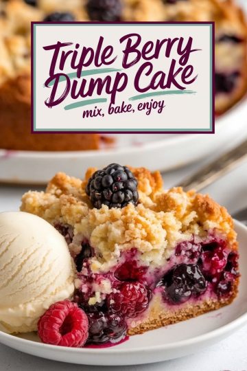 The image shows a baking dish with a triple berry dump cake, baked to golden perfection, surrounded by fresh berries and served on a white plate with vanilla ice cream. Sunlight highlights the texture of the crumb topping and the bright colors of the berries.