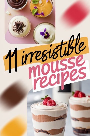 A colorful image showcasing a variety of mousse recipes. The top row features small servings of chocolate mousse with chocolate garnish, mango mousse with edible flowers and mint leaves, vanilla mousse topped with chocolate pieces, and another vanilla mousse garnished with a purple edible flower. Below, layered chocolate and vanilla mousse is presented in tall glasses, decorated with fresh raspberries and mint leaves. The text overlay, “11 Irresistible Mousse Recipes,” highlights the diversity of these elegant dessert ideas, perfect for any occasion.