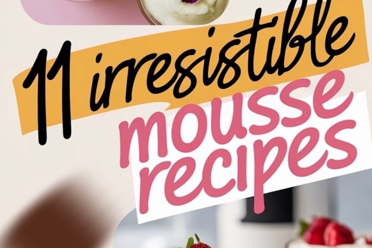 A colorful image showcasing a variety of mousse recipes. The top row features small servings of chocolate mousse with chocolate garnish, mango mousse with edible flowers and mint leaves, vanilla mousse topped with chocolate pieces, and another vanilla mousse garnished with a purple edible flower. Below, layered chocolate and vanilla mousse is presented in tall glasses, decorated with fresh raspberries and mint leaves. The text overlay, “11 Irresistible Mousse Recipes,” highlights the diversity of these elegant dessert ideas, perfect for any occasion.
