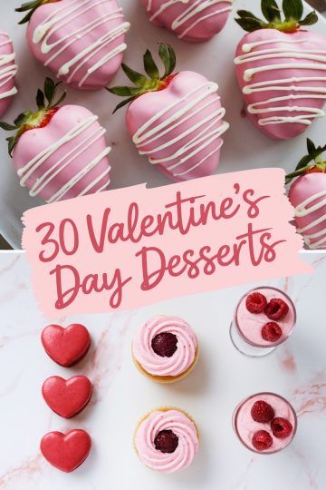 A collage of Valentine’s Day desserts featuring four sweet treats. Top left: fresh strawberries dipped in pink chocolate, drizzled with white chocolate. Top right: heart-shaped red macarons arranged on a white plate. Bottom left: linzer cookies with powdered sugar and heart-shaped jam centers. Bottom right: chocolate and vanilla cupcakes topped with pink swirled frosting, some displayed on a white cake stand. Text overlay reads “30 Valentine’s Day Desserts” in white, on a pink background.
