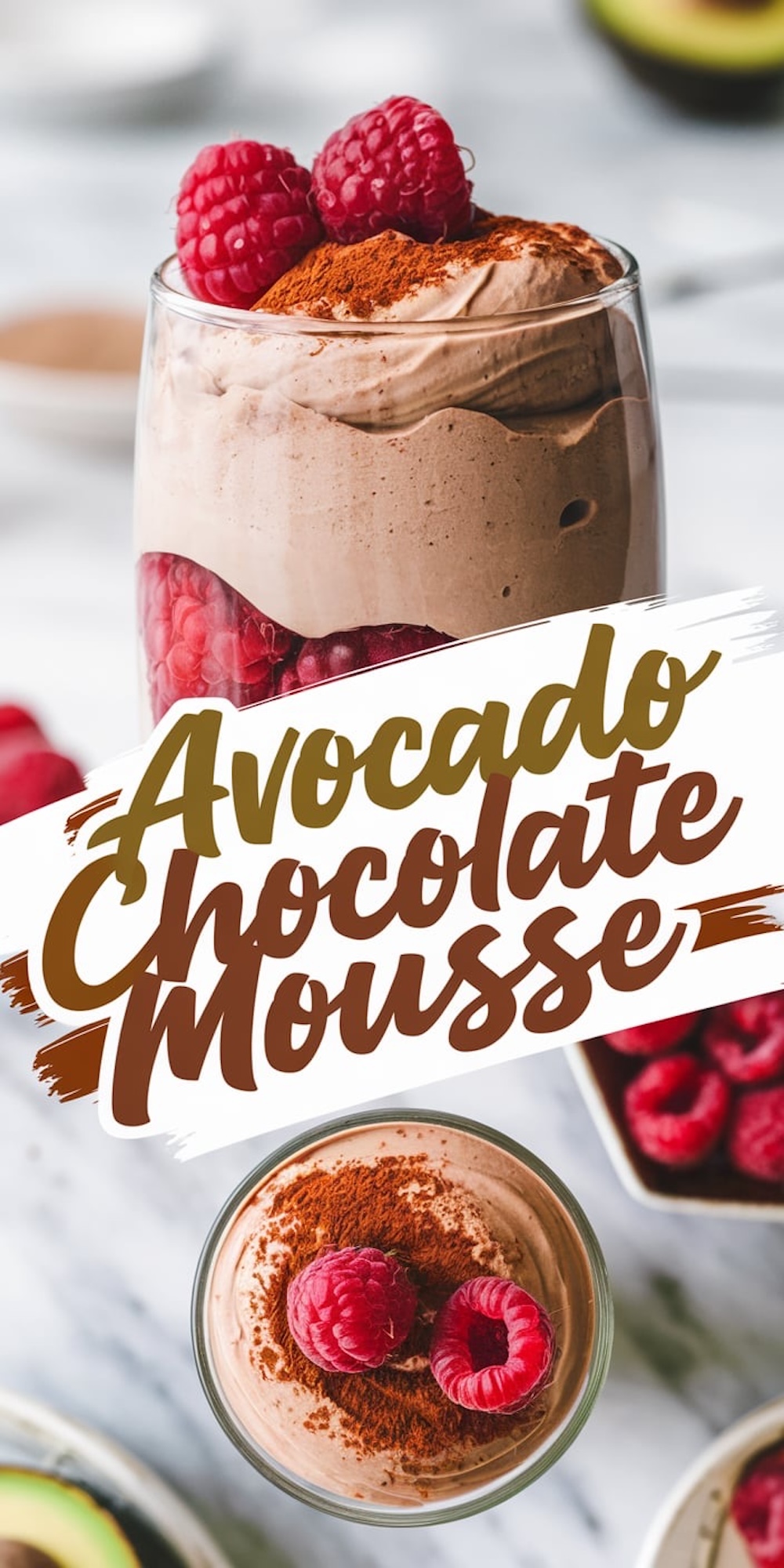 A collage featuring avocado chocolate mousse topped with raspberries and cocoa powder. The top image shows the mousse in a tall glass with layers of raspberries, while the bottom image provides a close-up, top-down view of the dessert with a vibrant raspberry garnish. Text overlay reads “Avocado Chocolate Mousse.”