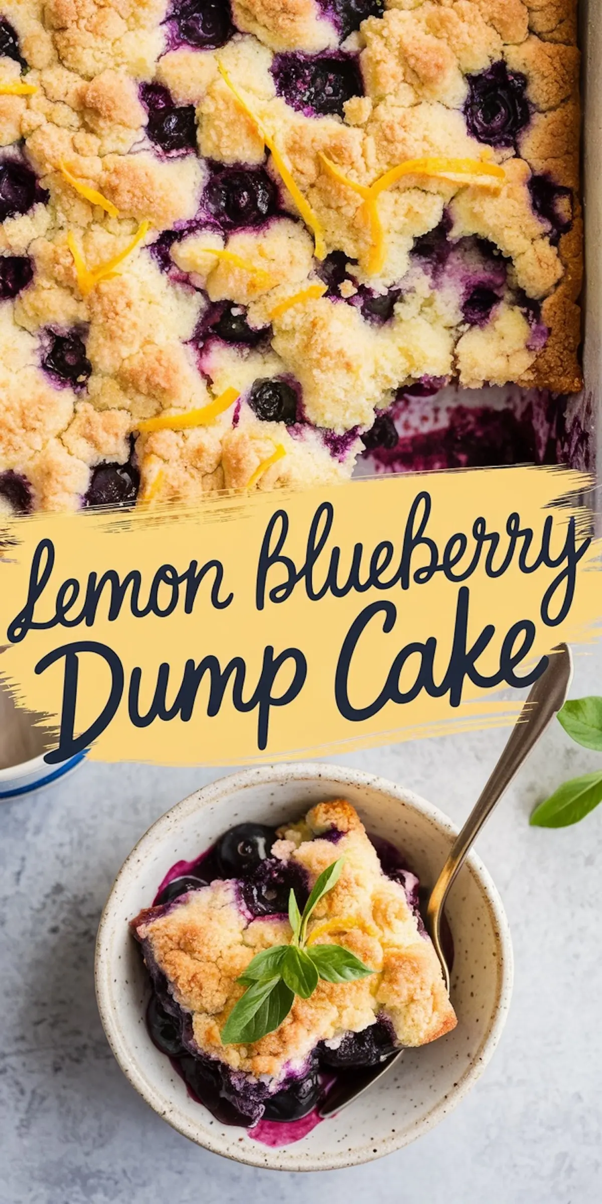 Close-up of a lemon blueberry dump cake in a baking dish. The golden, crumbly cake is studded with juicy blueberries and thin lemon zest strips. A serving is scooped out, revealing the gooey blueberry filling. A bowl of the dessert sits below with a spoon, garnished with fresh mint. The text overlay reads “Lemon Blueberry Dump Cake.”