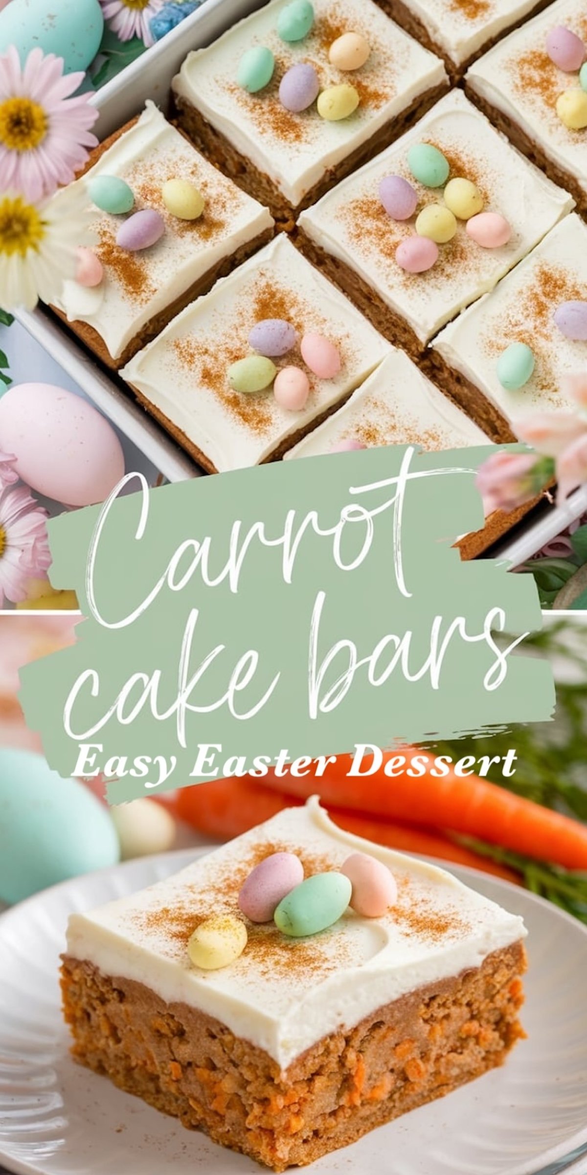 A collage featuring festive carrot cake bars ideal for Easter. The top half displays a baking dish with cream cheese-frosted bars decorated with pastel candy eggs. The bottom half zooms in on a slice of the carrot cake bar, topped with colorful candy eggs, surrounded by carrots and Easter-themed decor.