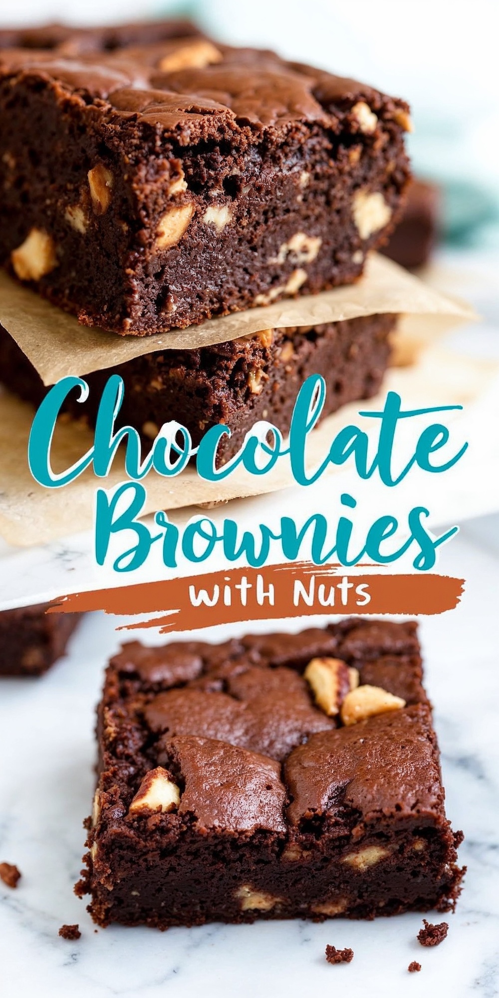 A collage featuring chocolate brownies with nuts. The top image showcases a close-up of a brownie slice stacked on parchment paper, highlighting the rich chocolate texture and visible nut pieces. The bottom image shows a square brownie with nuts on a marble surface. Text overlay reads “Chocolate Brownies with Nuts.”