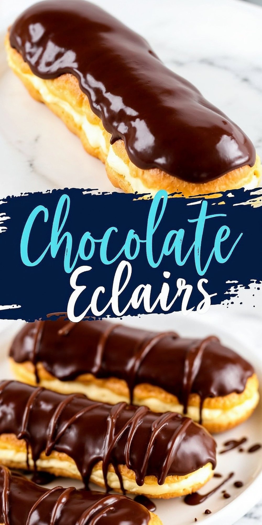A collage with two views of éclairs: the top image highlights a classic chocolate-glazed éclair with cream filling on a marble background, while the bottom image shows multiple éclairs on a plate, drizzled with chocolate for an artistic touch.