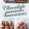 A collage showing chocolate ganache macarons with three sections. The top features a close-up of two stacked macarons, while the bottom sections display two different arrangements of macarons on white plates, emphasizing their delicate texture and glossy filling. Text reads “Chocolate Ganache Macarons.”