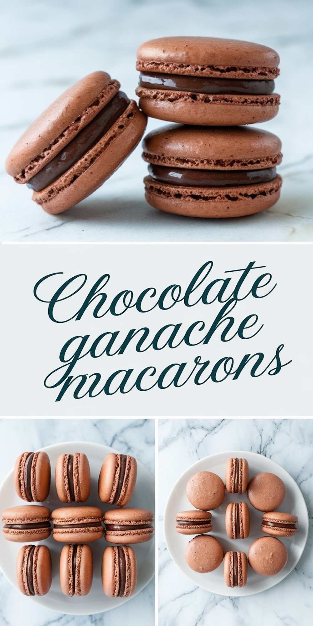 A collage of chocolate ganache macarons with three sections. The top section highlights a close-up of three macarons stacked together, showcasing their smooth shells and glossy ganache filling. The bottom-left section shows a plate of macarons arranged in neat rows, while the bottom-right section features another plate with macarons in a circular arrangement, emphasizing their elegant texture. Text reads “Chocolate Ganache Macarons.”