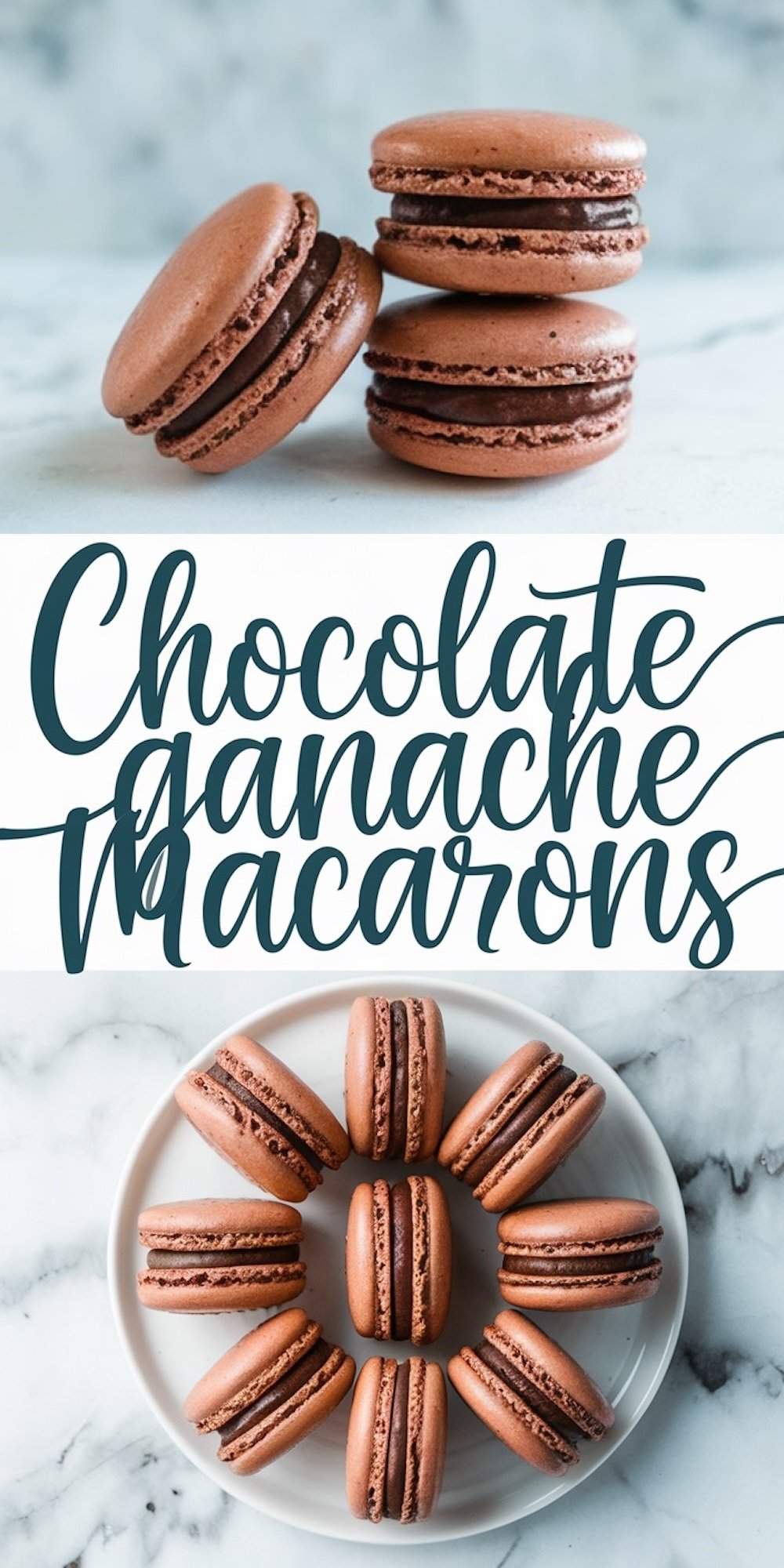 A collage of chocolate ganache macarons featuring a close-up of stacked macarons on the top and a round plate of macarons on the bottom, highlighting their smooth shells and glossy ganache filling. Handwritten text reads “Chocolate Ganache Macarons.”