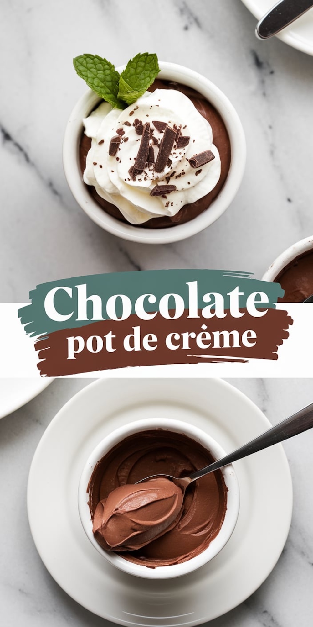 A top view of chocolate pot de crème served in a white ramekin, garnished with whipped cream, chocolate shavings, and a mint leaf, placed on a marble surface. The text overlay reads “Chocolate Pot de Crème.”
