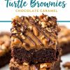 A collage of turtle brownies featuring three sections. The top shows a close-up of a single brownie with gooey caramel, chocolate drizzle, and pecans. The bottom sections highlight square brownie pieces with a rich caramel topping, drizzled chocolate, and sprinkled nuts. Text reads “Turtle Brownies: Chocolate Caramel.”