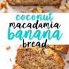 Close-up of a loaf of coconut macadamia banana bread, showing a golden crust and studded with macadamia nuts and shredded coconut on a white surface. A bold text overlay reads “Coconut Macadamia Banana Bread.”