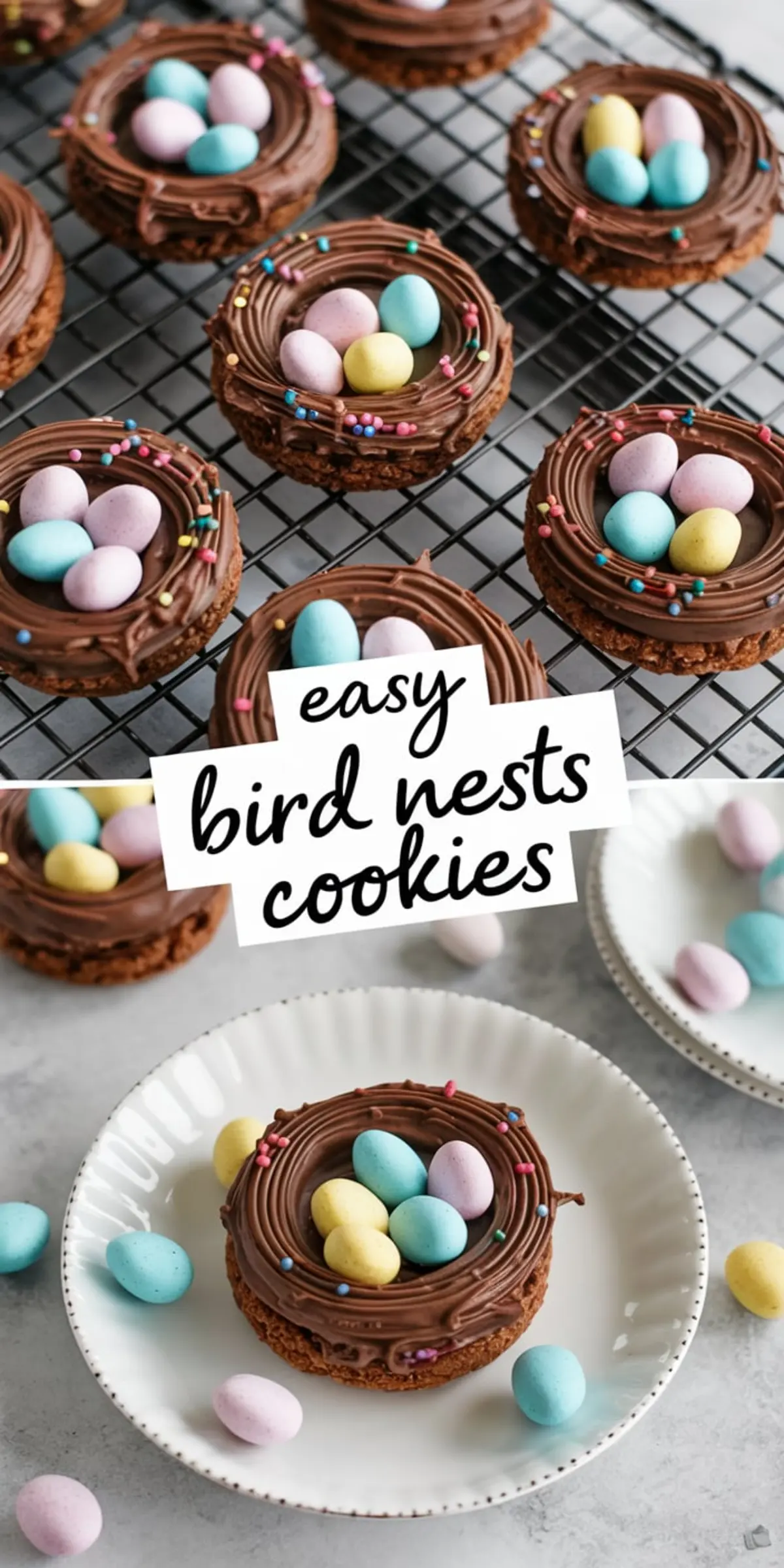 A vertical collage of two images showing chocolate bird nest cookies with pastel candy eggs. The top image features multiple cookies cooling on a wire rack, while the bottom focuses on a single decorated cookie on a white plate. A text overlay in the center reads “Easy Bird Nests Cookies” in a handwritten-style font.