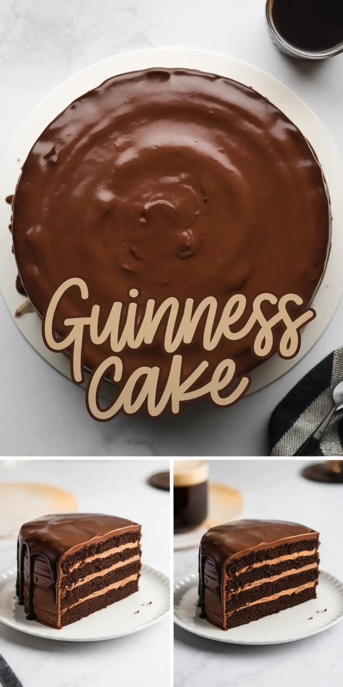 A rich Guinness chocolate cake covered in glossy chocolate ganache sits on a white plate. The text “Guinness Cake” overlays the image in elegant script. Below, two slices of the layered cake reveal moist chocolate sponge with creamy chocolate filling, drizzled with ganache. A cup of dark stout beer is in the background.