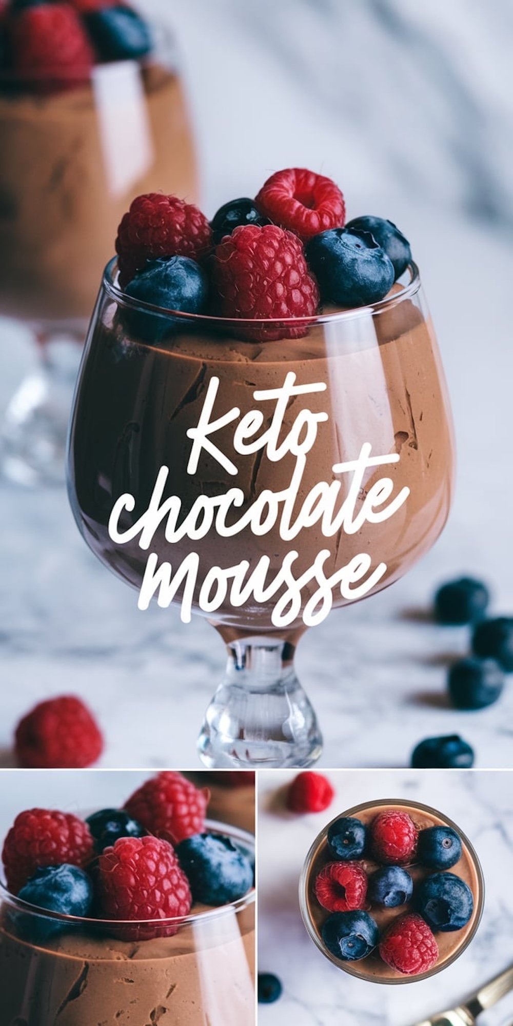 A collage showcasing keto chocolate mousse in elegant glasses, topped with fresh raspberries and blueberries. The top image highlights the mousse with text overlay “Keto Chocolate Mousse,” the bottom left provides a close-up of the berries, and the bottom right shows the mousse from a top-down perspective.