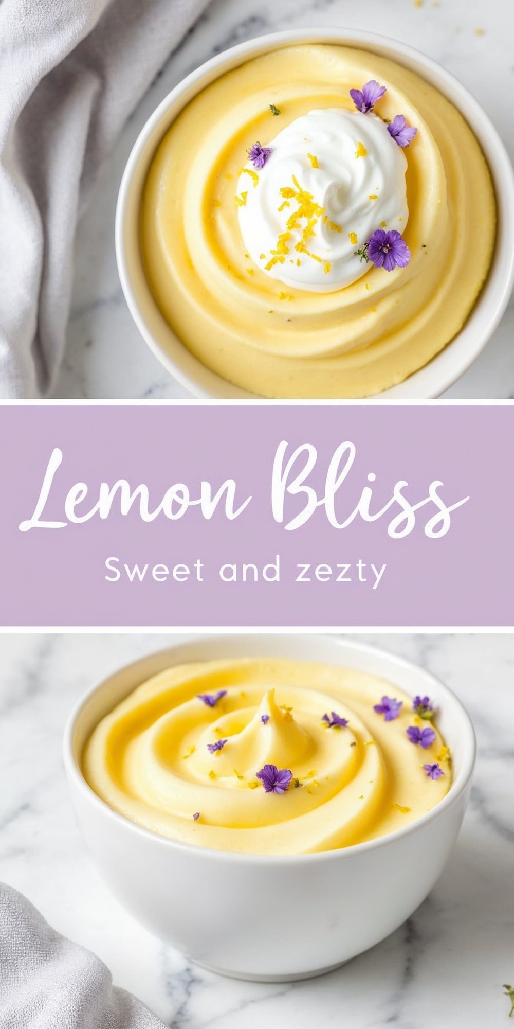 A split image showing two bowls of lemon mousse. The top bowl is garnished with whipped cream, lemon zest, and small purple flowers, placed on a marble surface with a soft cloth. The bottom bowl is swirled with smooth lemon mousse, decorated with lemon zest and purple flowers, creating a vibrant and fresh presentation. The text “Lemon Bliss - Sweet and Zesty” is overlaid on a lavender banner between the images.
