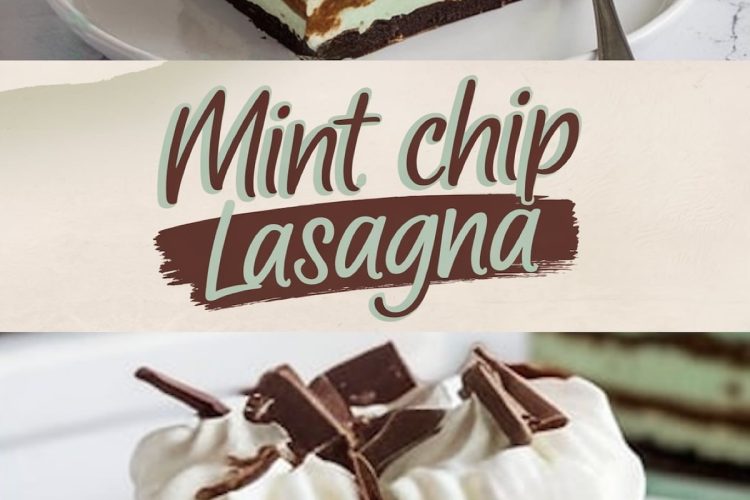 A layered mint chip lasagna dessert on a white plate with a fork. The dessert has alternating layers of chocolate and mint cream, topped with piped whipped cream and chocolate shavings. A text overlay in the center reads "Mint Chip Lasagna" in stylized script.