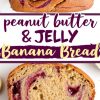 A collage of peanut butter and jelly banana bread. The top portion shows a loaf with prominent jelly streaks, and the bottom section zooms in on a slice, emphasizing the intricate jelly marbling and soft texture.