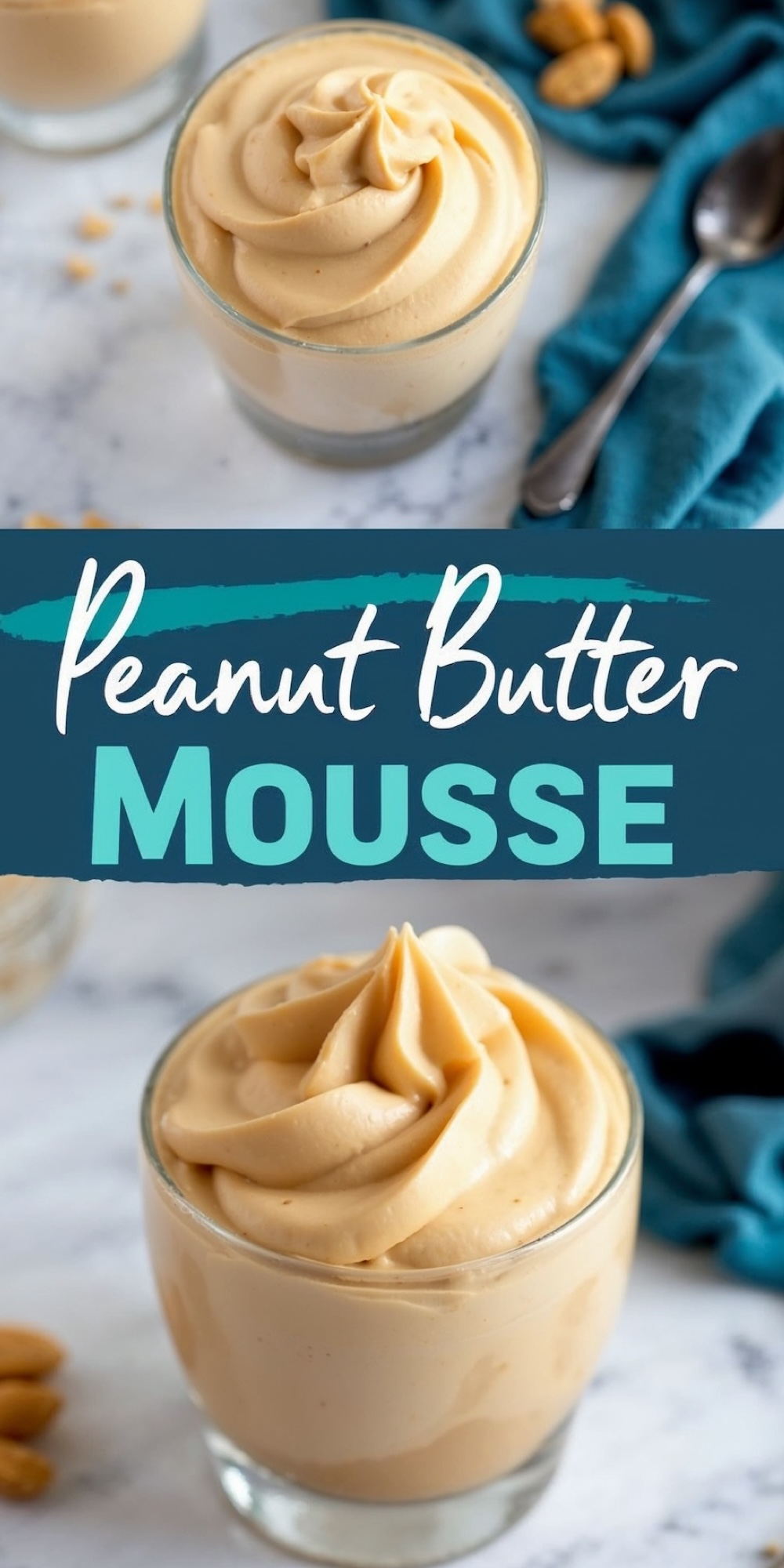 A collage featuring peanut butter mousse served in clear glasses. The top image shows the mousse from above with a silky, piped swirl, while the bottom image highlights the dessert’s texture. Text overlay in the center reads “Peanut Butter Mousse.”