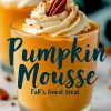 Overhead shot of two servings of pumpkin mousse. One cup is topped with whipped cream and a pecan, while the other showcases the mousse’s creamy swirls. Scattered pecans and cinnamon powder add a rustic, autumn-inspired touch. Text overlay reads “Pumpkin Mousse.”