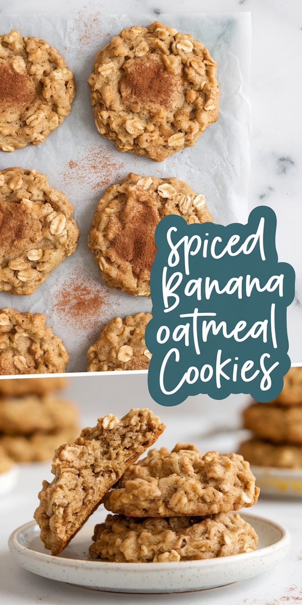 A collage featuring spiced banana oatmeal cookies. The top section shows cookies with a sprinkle of cinnamon on parchment paper, while the bottom section highlights stacked cookies on a plate with one broken in half to reveal the soft texture.