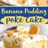 Close-up of banana pudding poke cake topped with whipped cream, banana slices, and vanilla wafers, with text overlay reading “Banana Pudding Poke Cake.”