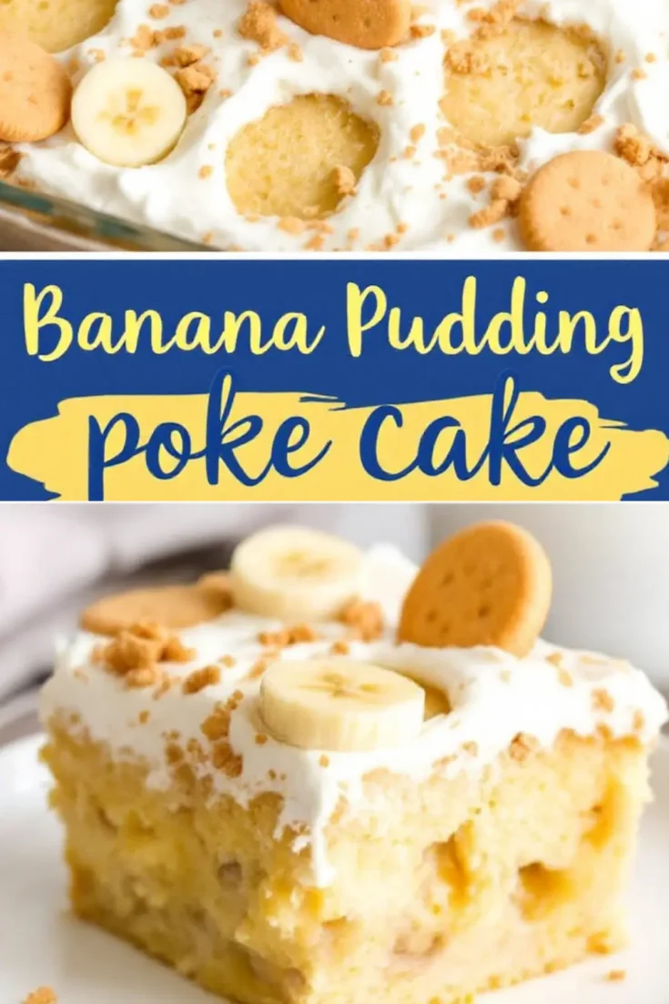 Close-up of banana pudding poke cake topped with whipped cream, banana slices, and vanilla wafers, with text overlay reading “Banana Pudding Poke Cake.”
