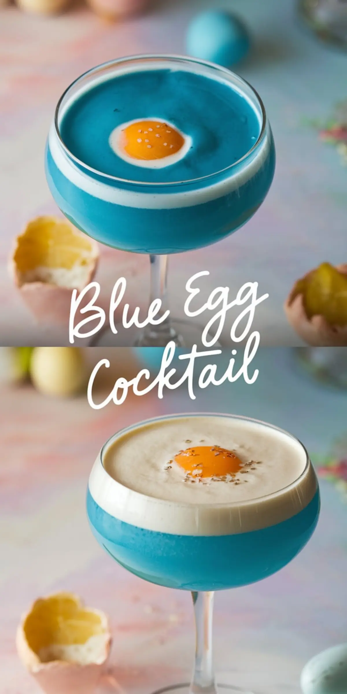 Collage showing two variations of a blue egg cocktail. The top image features a vivid blue drink with a floating apricot resembling an egg yolk, set in a coupe glass. The bottom version has a creamy layer on top with the apricot garnish, creating a playful egg-like appearance. The backdrop includes pastel Easter eggs and cracked shells, enhancing the whimsical presentation.