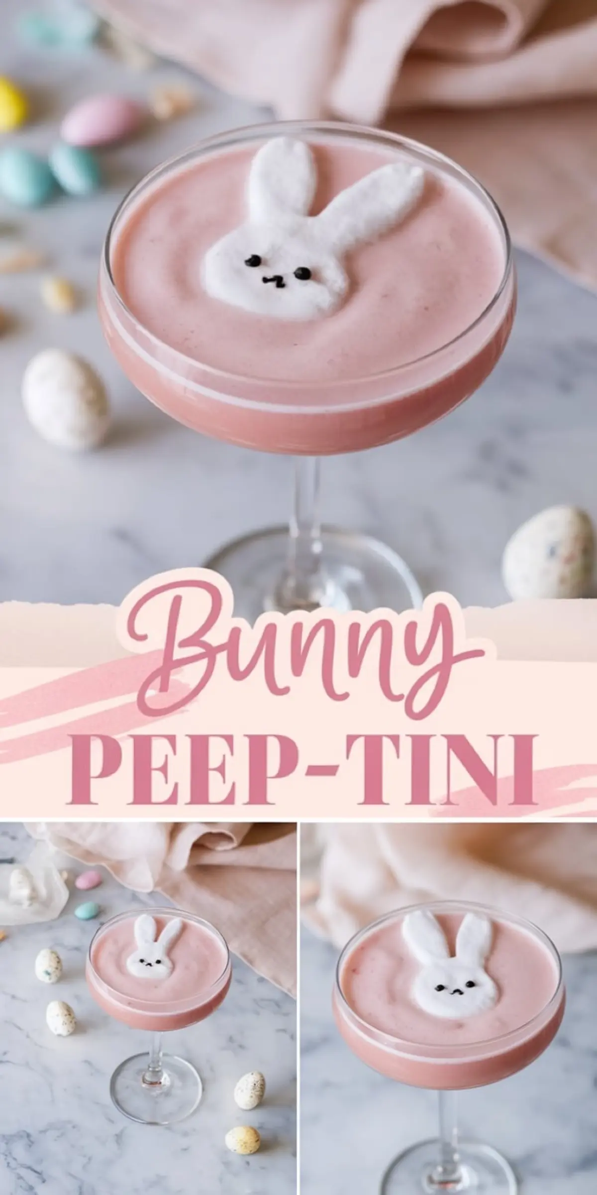 Collage image of a pink Bunny Peep-Tini cocktail in a coupe glass, featuring a fluffy bunny foam garnish with cute facial details. The scene includes speckled Easter eggs and soft, pastel decor for a festive touch.