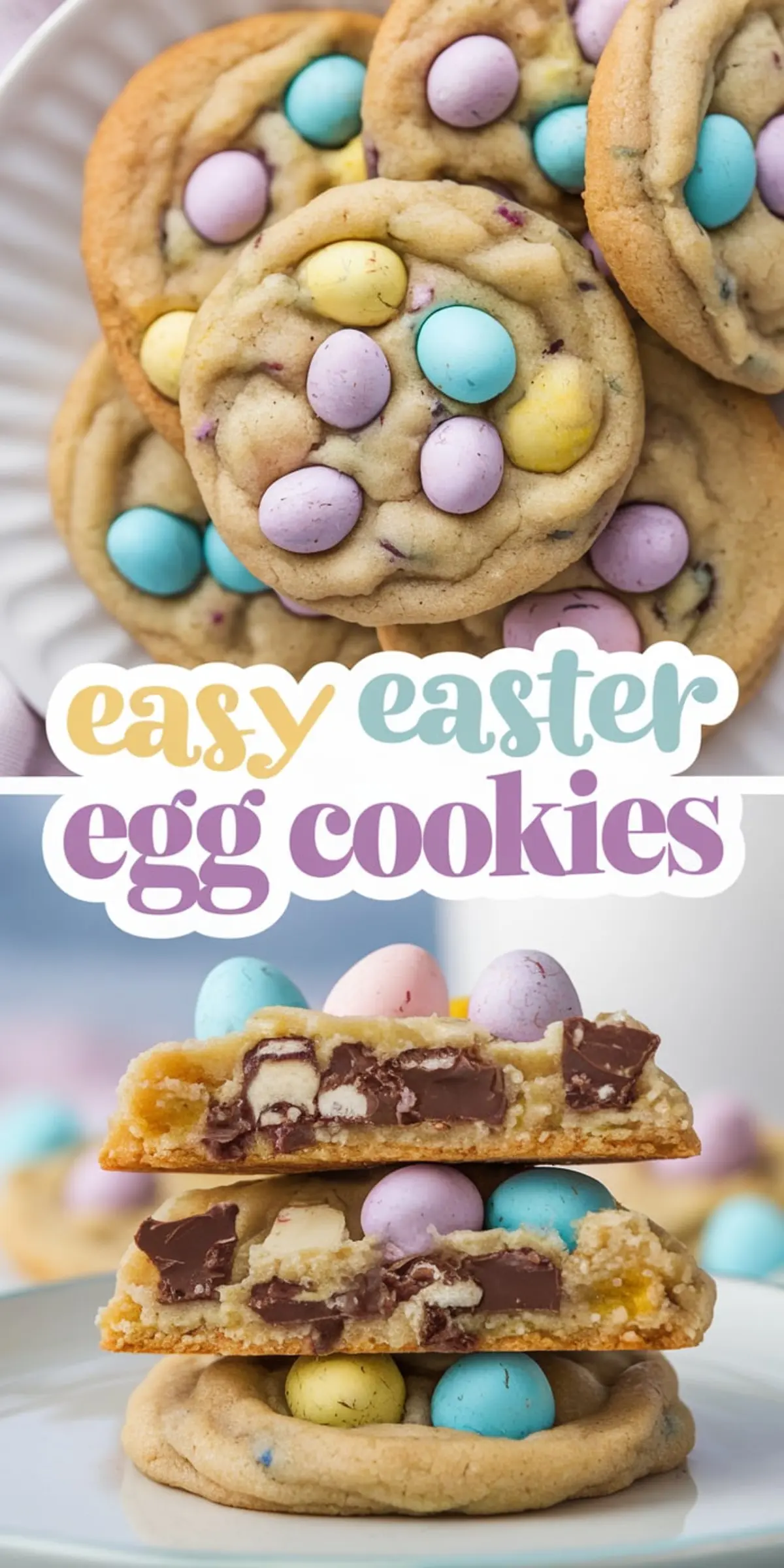 A collage of Easter egg cookies. The top image presents a plate filled with golden-brown cookies embedded with pastel-colored candy eggs. The bottom image highlights a stack of cookies with a soft, chocolate-filled interior. The text “easy Easter egg cookies” is overlaid in a colorful, playful font.