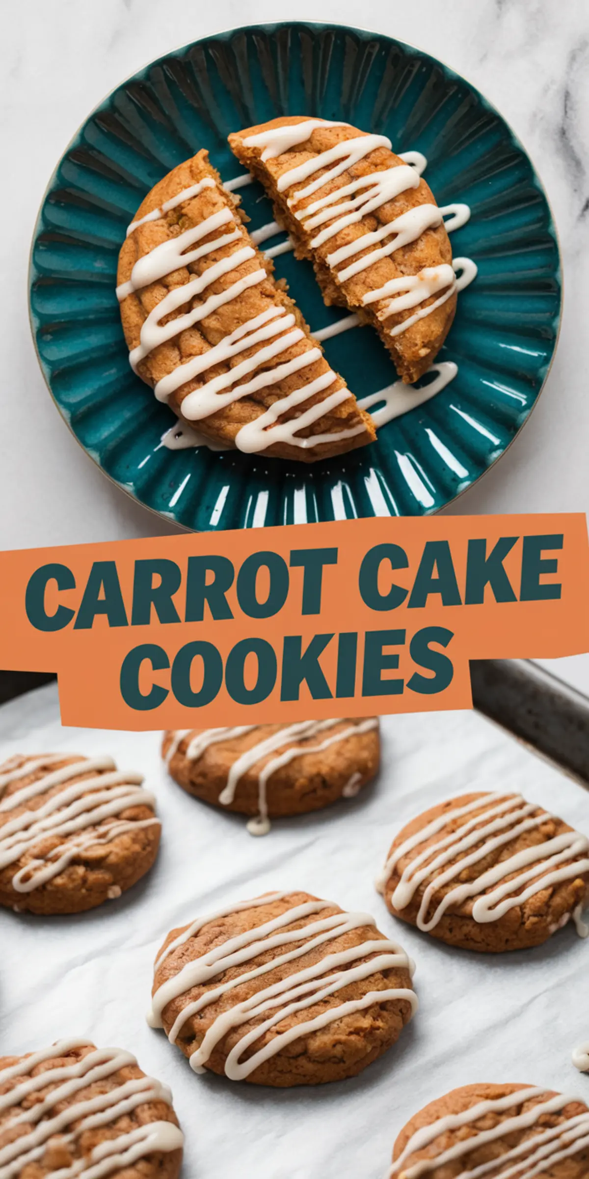 A collage of carrot cake cookies with a golden-brown color and icing drizzle. A cookie broken in half sits on a teal plate, revealing its moist texture. The words “Carrot Cake Cookies” are overlaid in orange and blue text.