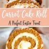A collage featuring a carrot cake roll, showcasing its soft texture and creamy filling. The top view displays neatly arranged slices on a decorative platter, while the close-up reveals the rich swirl of cream cheese frosting. The dessert is dusted with powdered sugar, making it an ideal Easter dessert.
