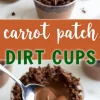 Chocolate dirt cups with candy carrots and gummy worms, made with chocolate pudding and crushed cookies. A spoon scoops up creamy pudding from one of the cups. Text overlay reads “Carrot Patch Dirt Cups.”