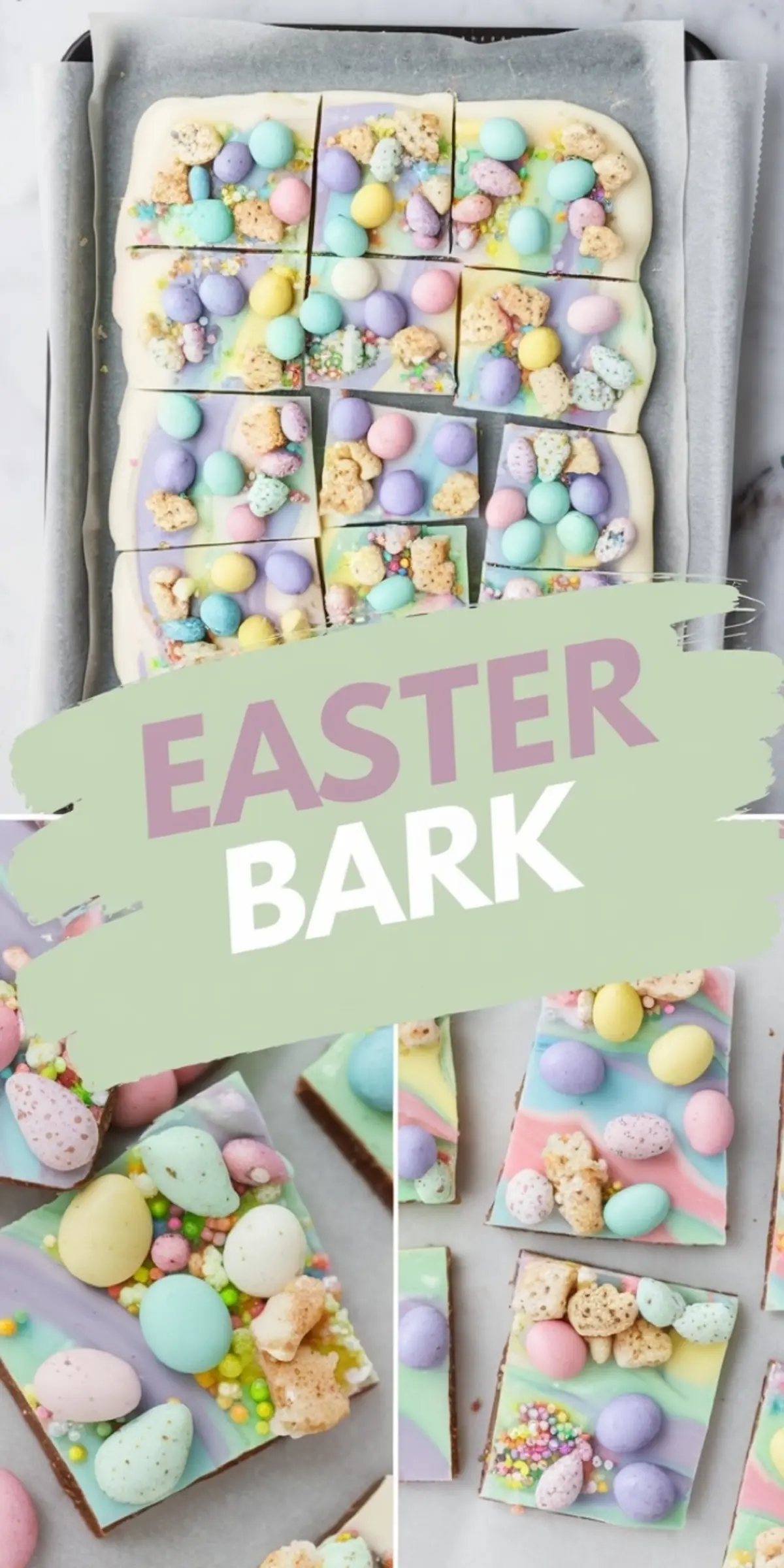 A collage featuring Easter bark pieces arranged on a baking sheet, with a close-up of the colorful toppings. A pastel green and purple text overlay reads “EASTER BARK.” The toppings include pastel candies, crushed cookies, and colorful sprinkles.
